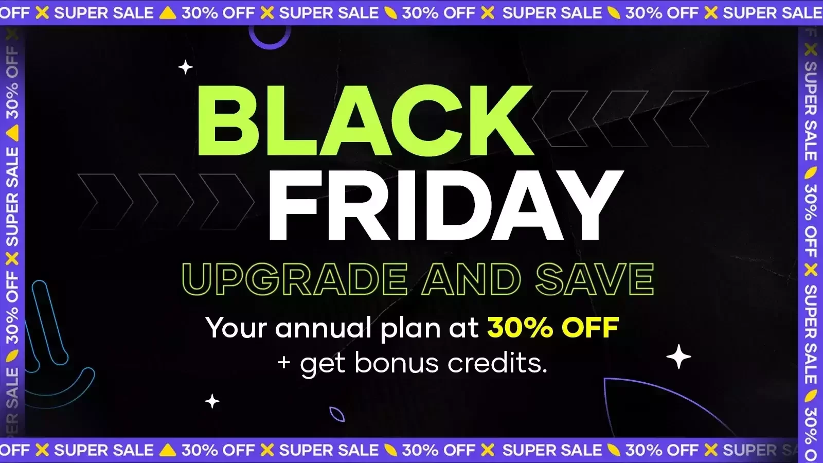 Black Friday is Back – Get 30% off Your Annual Plan